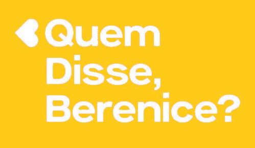 Quem disse, berenice?